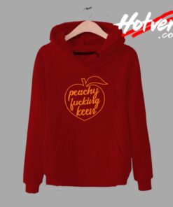 Peachy Fucking Keen Unisex Hoodie