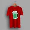 Reduced Shrinkage Green Beer For St Patricks T Shirt