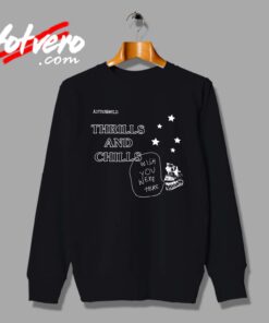 Travis Scott Astroworld Thrills And Chills Custom Sweatshirt