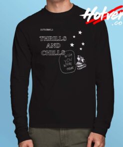 Travis Scott Astroworld Thrills Chills Long Sleeve T Shirt