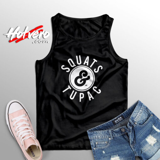 Squats And Tupac Shakur Hip Hop Tank Top