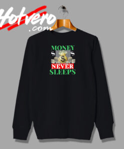 Money Never Sleeps Rap Vintage Sweatshirt