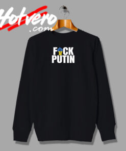 Fuck Putin Support Ukraine Sweatshirt