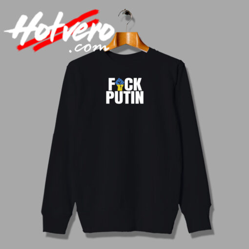 Fuck Putin Support Ukraine Sweatshirt