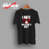 Hate Valentines Day Artwork T Shirt