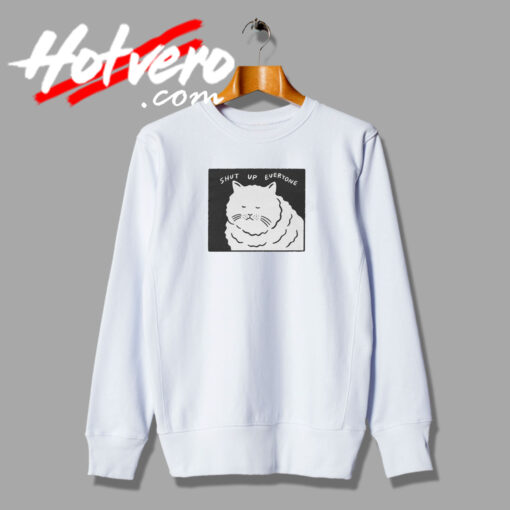 Shut Up Everyone Cat Graphic Sweatshirt