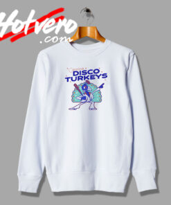 The Carolina Disco Turkeys Sweatshirt