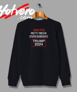 Democrats Trump 2024 Sweatshirt