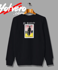 El Soldado Loteria Mexican Sweatshirt