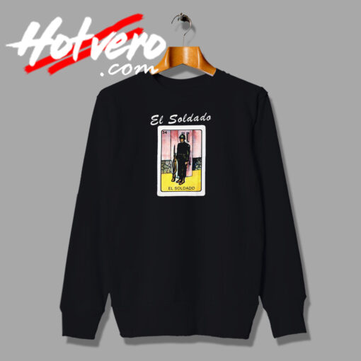 El Soldado Loteria Mexican Sweatshirt