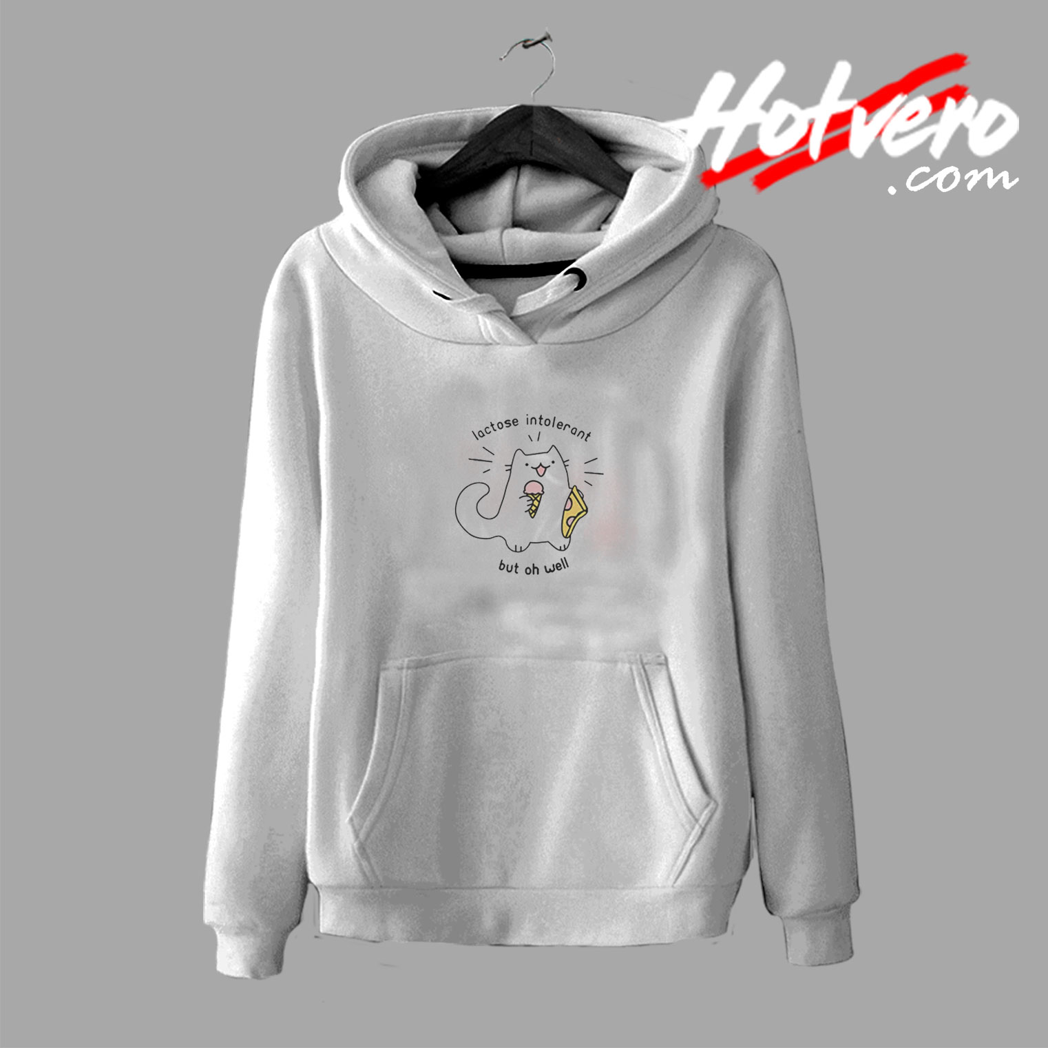 Lactose Intolerant But Oh Well Hoodie - hotvero.com