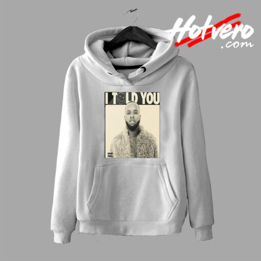 Tory Lanez I Told You Album Cover Hoodie