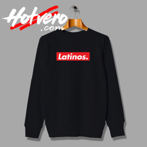 Latinos Make America Mexico Dominican Sweatshirt