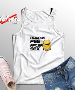 Always Pee After Sex Tank Top