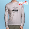 You Cant Scare Me I have Two Daughters Long Sleeve Tee