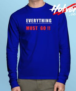 Everything Must Go Joker Long Sleeve T shirt