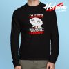 Family Guy Stewie Quote Long Sleeve T Shirt