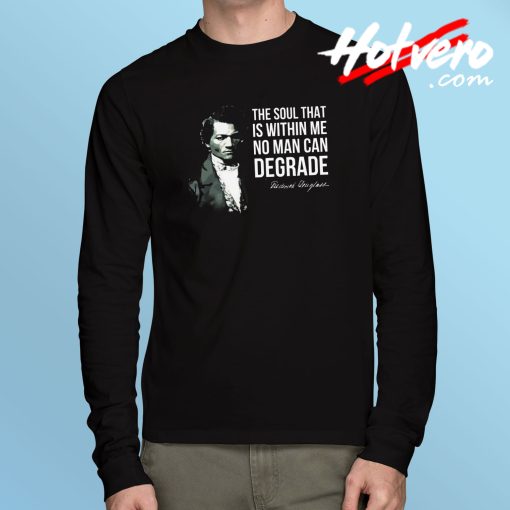 Frederick Douglass Quote Long Sleeve T Shirt