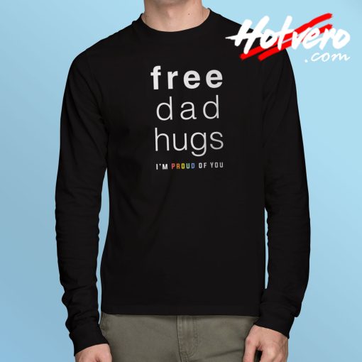 Free Dad Hugs Long Sleeve T Shirt