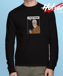 Freud Your Mom Long Sleeve T Shirt