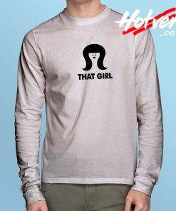 Friends That Girl Funny Long Sleeve Shirt