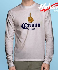 Fuck The Corona Virus Symbol Long Sleeve T Shirt