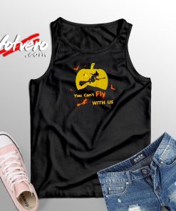 YOU CAN'T FLY WITH US Tank Top