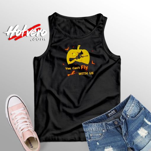 YOU CAN'T FLY WITH US Tank Top