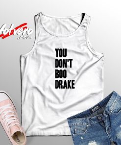 You Don't Boo Drake Tank Top