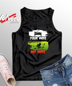 Your Wife My Wife Halloween Unisex Tank Top