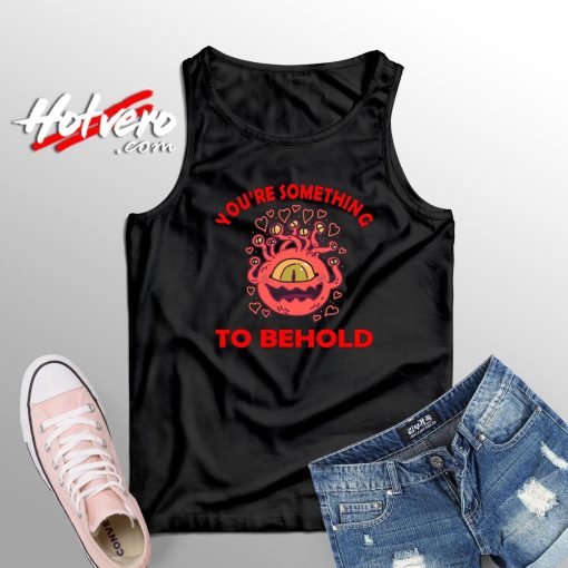 You're Something to Behold Unisex Adult Tank Top