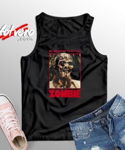 Zombie Eat You Scary Movie Tank Top