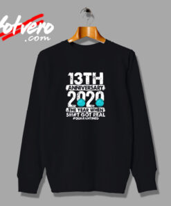 13th Anniversary Together Since 2007 Urban Sweatshirt