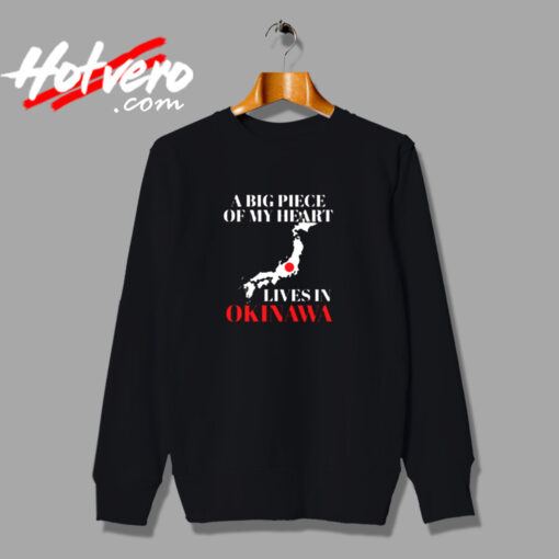 A Big Part Of My Heart Lives In Okinawa Urban Sweatshirt