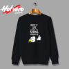 Admit It Life Would Be Boring Without Me Snoopy Urban Sweatshirt