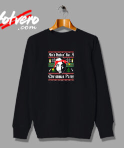 Ain't Nothin But A Rap Christmas Party Urban Sweatshirt