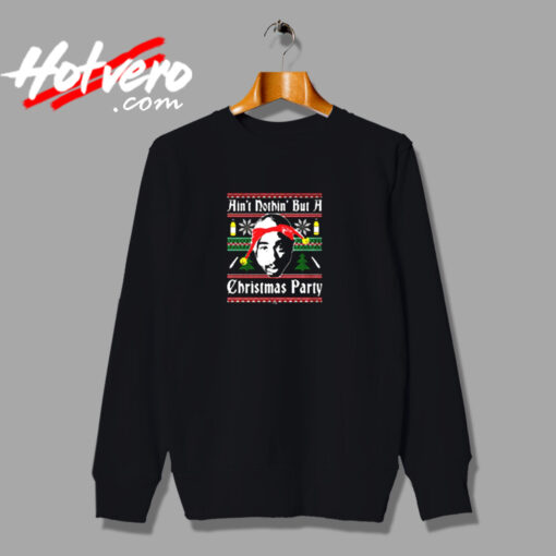 Ain't Nothin But A Rap Christmas Party Urban Sweatshirt