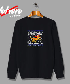 All I Want For Christmas Is A Dinosaur Urban Sweatshirt