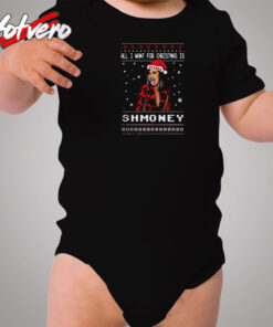 All I Want For Christmas Is Shmoney Cozy Baby Onesies