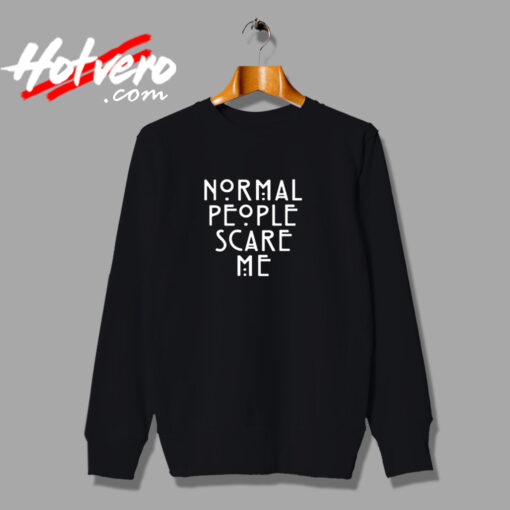 American Horror Story Normal People Scare Me Urban Sweatshirt