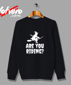 Are You Riding Urban Sweatshirt