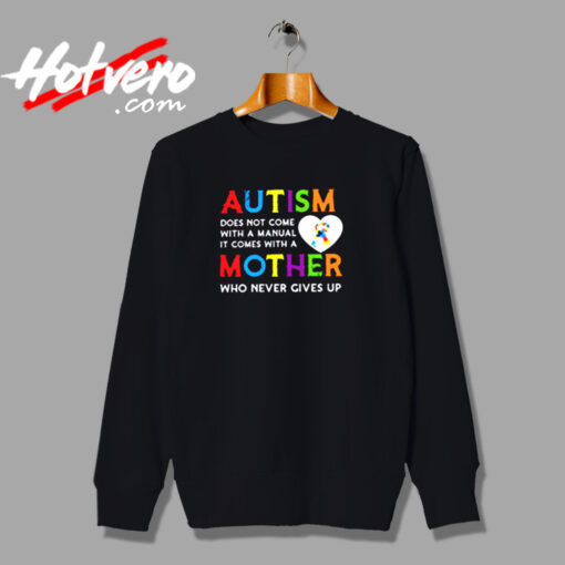 Autism Does Not Come Urban Sweatshirt