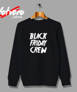 Black Friday Crew 1499 Urban Sweatshirt