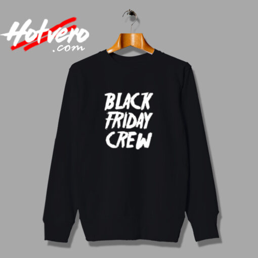 Black Friday Crew 1499 Urban Sweatshirt