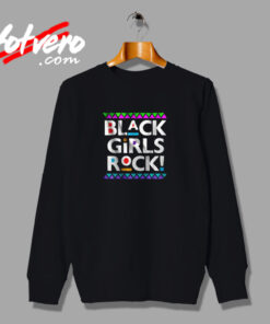 Black Girls Rock Urban Sweatshirt