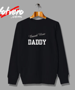 Brand New Daddy 2020 Urban Sweatshirt