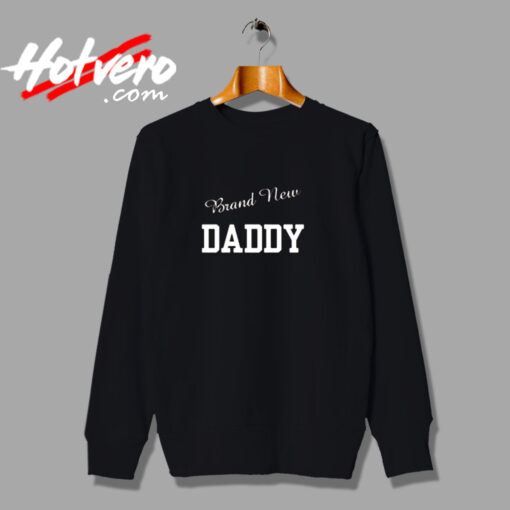 Brand New Daddy 2020 Urban Sweatshirt