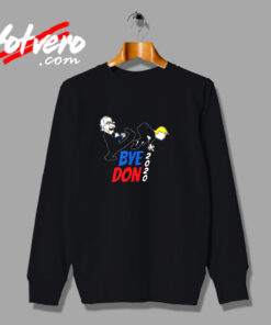 Bye Don Joe Biden Kicking Trump 2020 Urban Sweatshirt