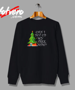 Can I Put Up My Christmas Tree Now Urban Sweatshirt