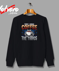 Carpenter Coffee And Build Things Urban Sweatshirt